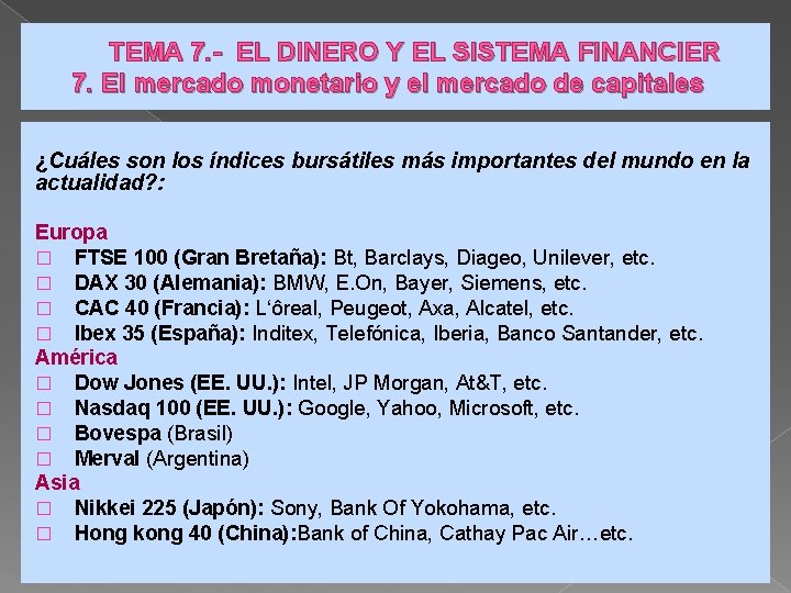  TEMA 7. - EL DINERO Y EL SISTEMA FINANCIER 7. El mercado monetario