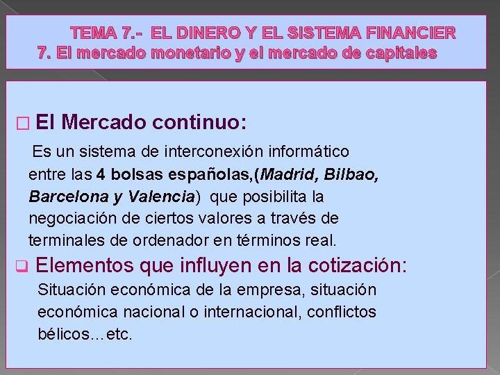  TEMA 7. - EL DINERO Y EL SISTEMA FINANCIER 7. El mercado monetario