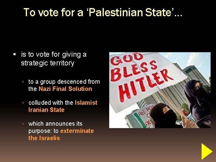 To vote for a ‘Palestinian State’… is to vote for giving a strategic territory