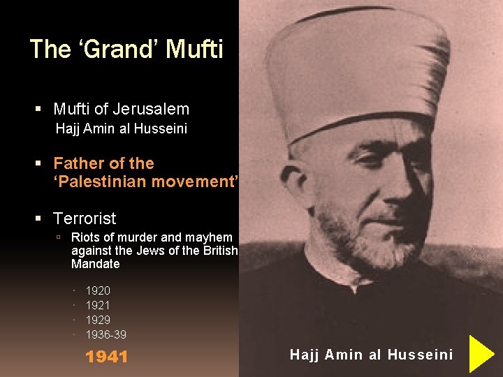 The ‘Grand’ Mufti of Jerusalem Hajj Amin al Husseini Father of the ‘Palestinian movement’