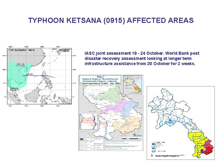TYPHOON KETSANA (0915) AFFECTED AREAS IASC joint assessment 19 - 24 October. World Bank