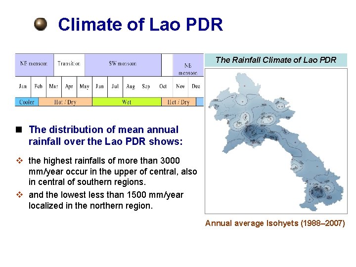 Climate of Lao PDR The Rainfall Climate of Lao PDR The distribution of mean