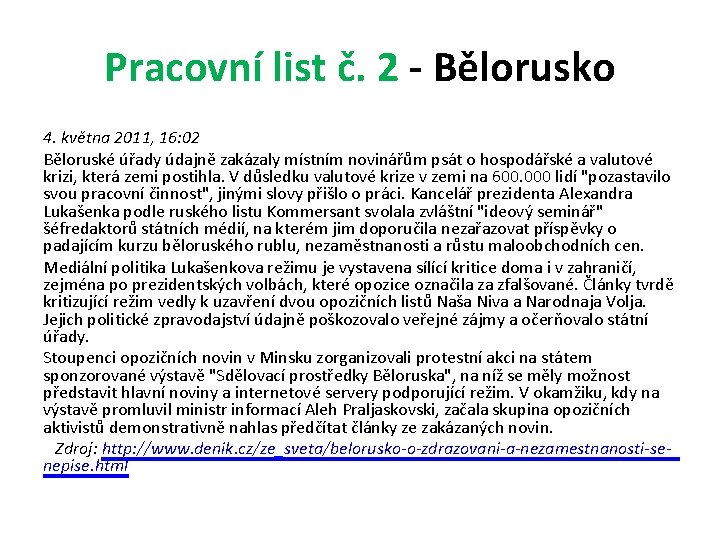 Pracovní list č. 2 - Bělorusko 4. května 2011, 16: 02 Běloruské úřady údajně