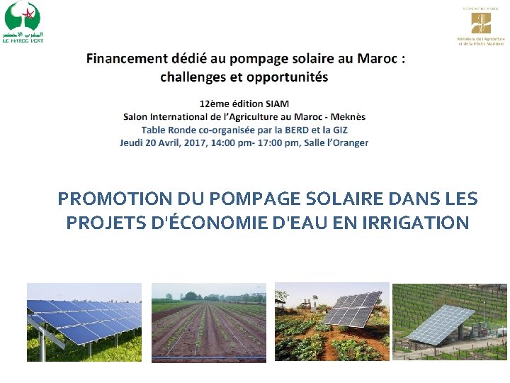 PROMOTION DU POMPAGE SOLAIRE DANS LES PROJETS D'ÉCONOMIE D'EAU EN IRRIGATION 