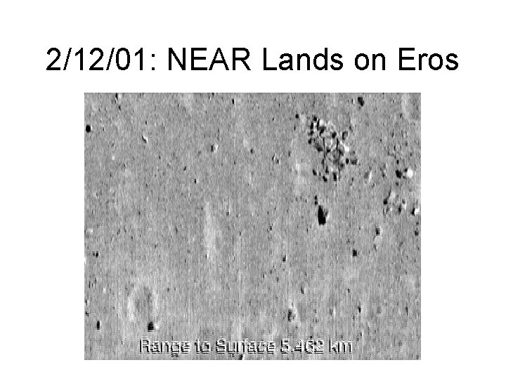 2/12/01: NEAR Lands on Eros 
