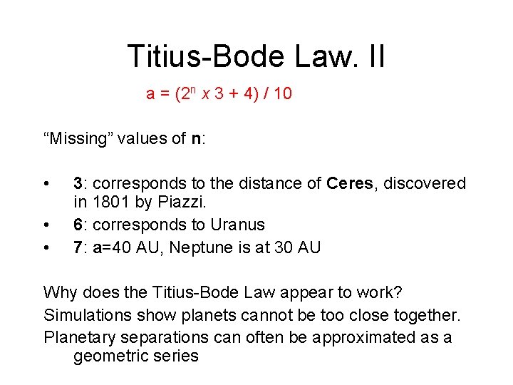 Titius-Bode Law. II a = (2 n x 3 + 4) / 10 “Missing”