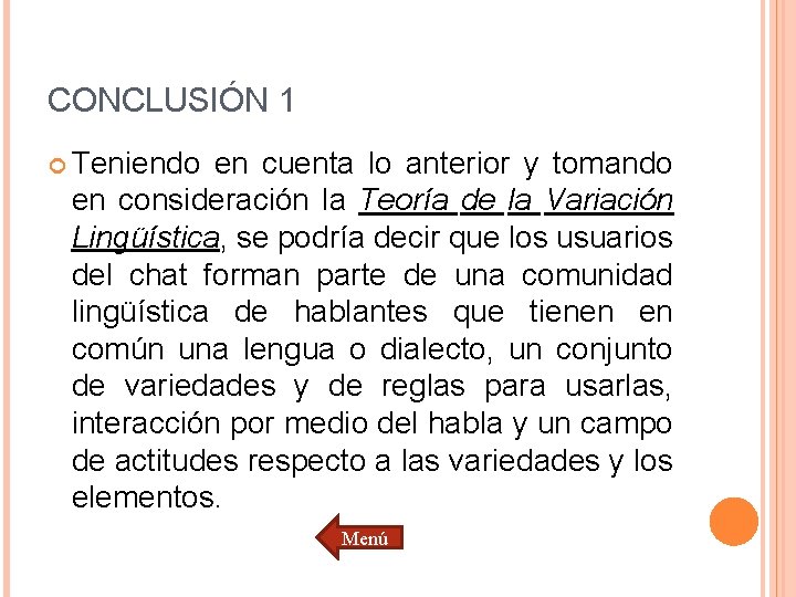 CONCLUSIÓN 1 Teniendo en cuenta lo anterior y tomando en consideración la Teoría de