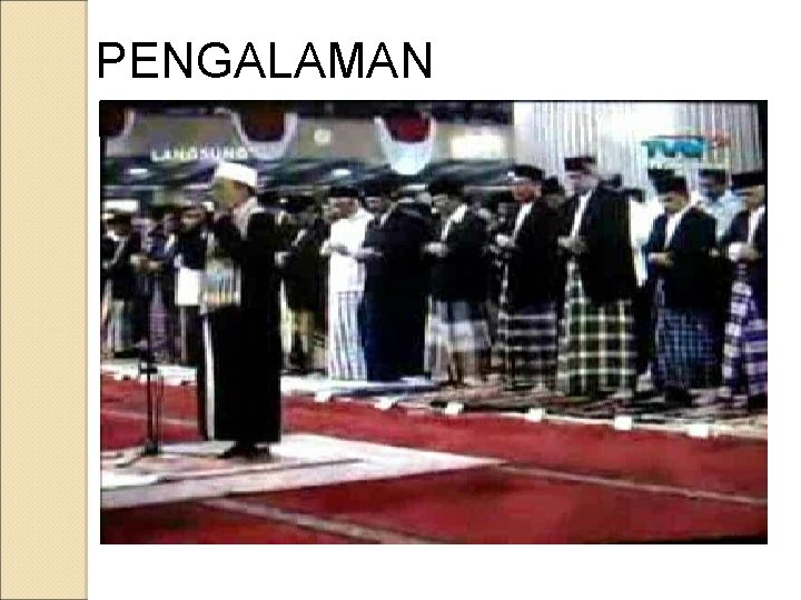 PENGALAMAN KEAGAMAAN PENGALAMAN KEAGAMAAN
