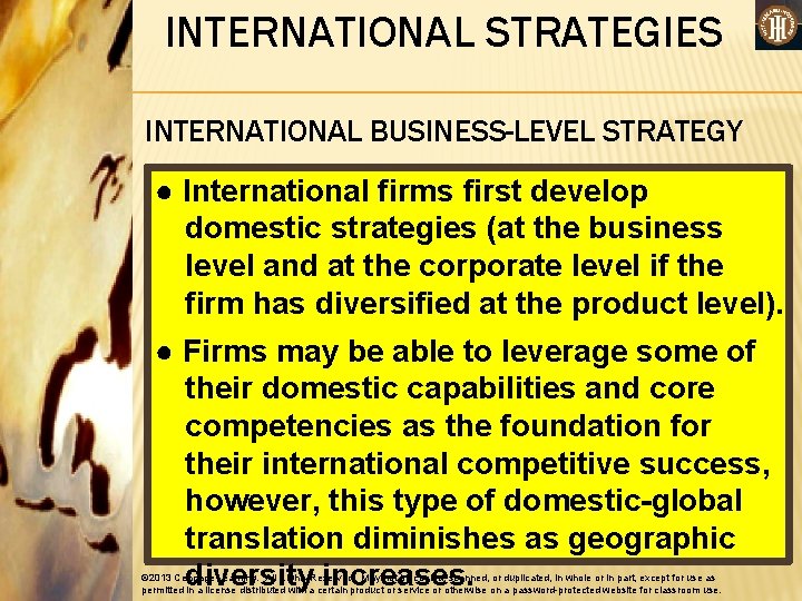 INTERNATIONAL STRATEGIES INTERNATIONAL BUSINESS-LEVEL STRATEGY ● International firms first develop domestic strategies (at the
