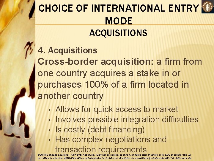 CHOICE OF INTERNATIONAL ENTRY MODE ACQUISITIONS 4. Acquisitions Cross-border acquisition: a firm from one