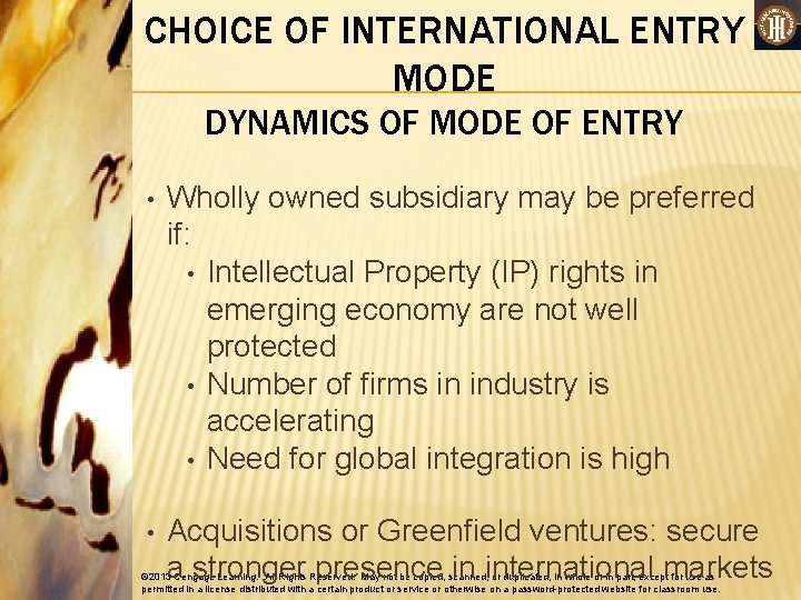 CHOICE OF INTERNATIONAL ENTRY MODE DYNAMICS OF MODE OF ENTRY • Wholly owned subsidiary