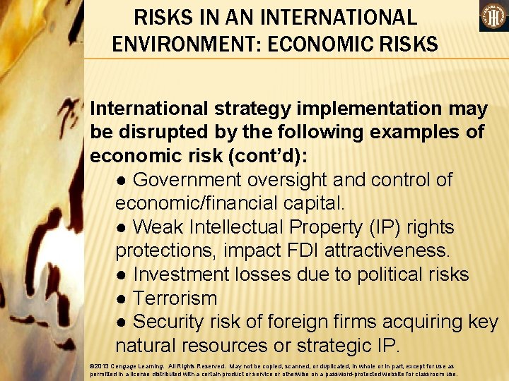 RISKS IN AN INTERNATIONAL ENVIRONMENT: ECONOMIC RISKS International strategy implementation may be disrupted by