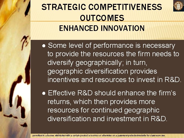 STRATEGIC COMPETITIVENESS OUTCOMES ENHANCED INNOVATION ● Some level of performance is necessary to provide