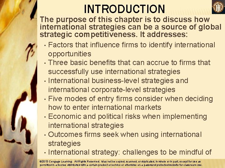 INTRODUCTION The purpose of this chapter is to discuss how international strategies can be