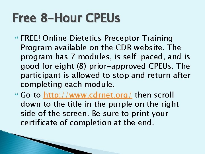 Free 8 -Hour CPEUs FREE! Online Dietetics Preceptor Training Program available on the CDR