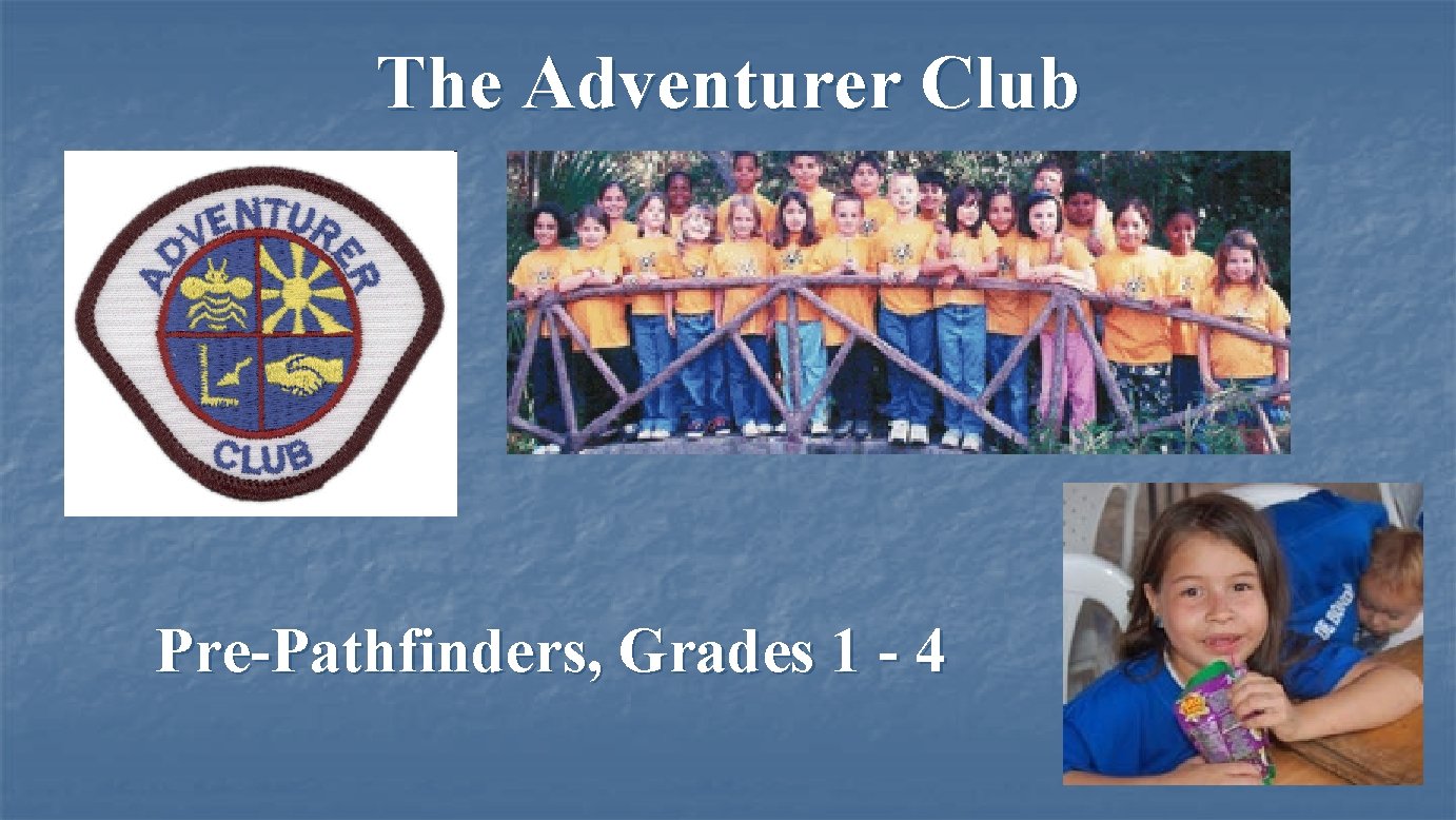 The Adventurer Club Pre-Pathfinders, Grades 1 - 4 