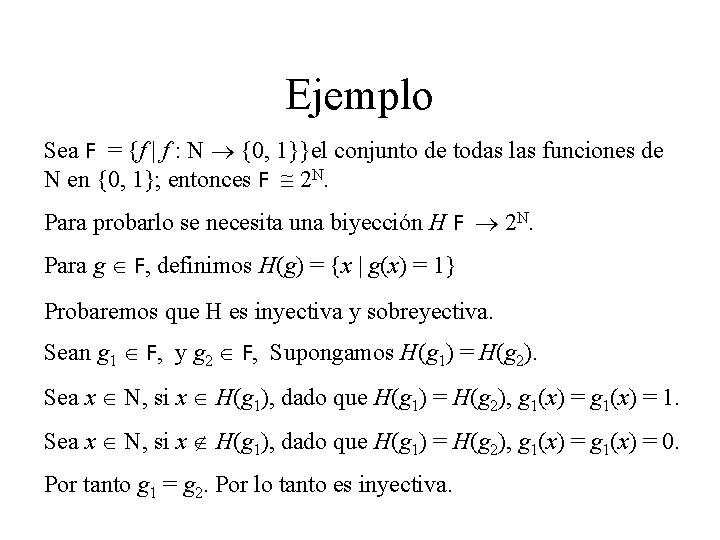 Ejemplo Sea F = {f | f : N {0, 1}}el conjunto de todas Ejemplo Sea F = {f | f : N {0, 1}}el conjunto de todas