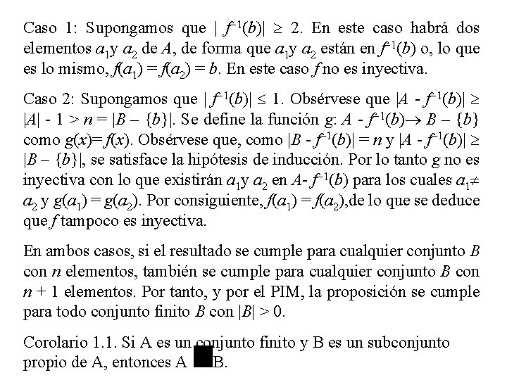 Caso 1: Supongamos que | f-1(b)| 2. En este caso habrá dos elementos a Caso 1: Supongamos que | f-1(b)| 2. En este caso habrá dos elementos a
