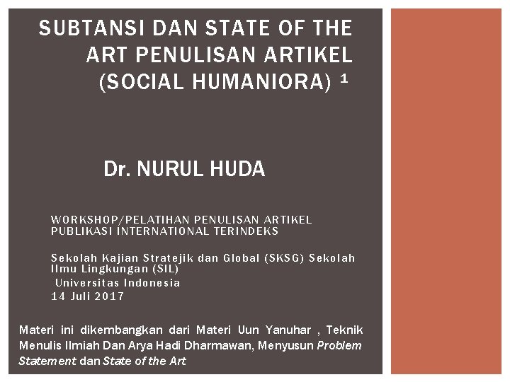 SUBTANSI DAN STATE OF THE ART PENULISAN ARTIKEL (SOCIAL HUMANIORA) ¹ Dr. NURUL HUDA