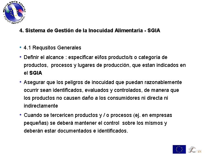 4. Sistema de Gestión de la Inocuidad Alimentaria - SGIA • 4. 1 Requsitos