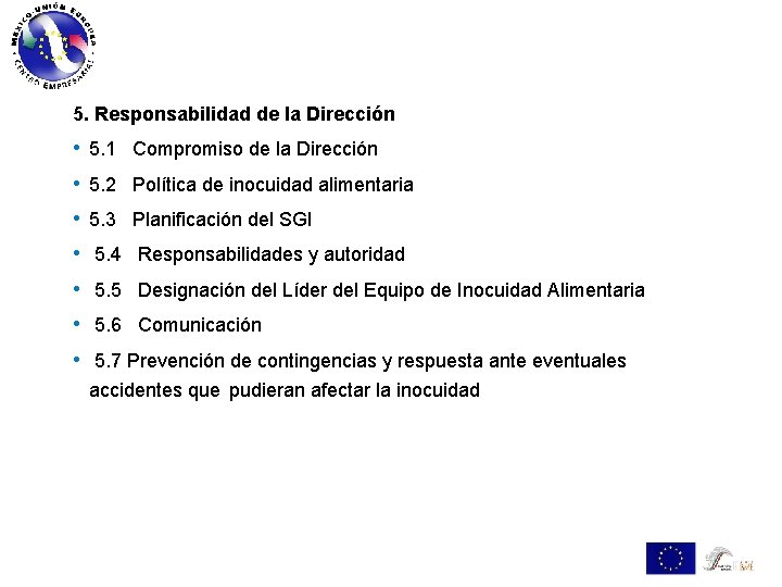 5. Responsabilidad de la Dirección • • 5. 1 Compromiso de la Dirección 5.
