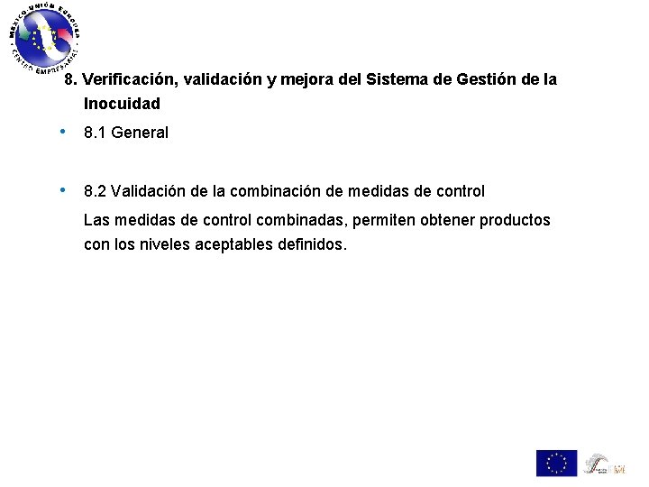 8. Verificación, validación y mejora del Sistema de Gestión de la Inocuidad • 8.