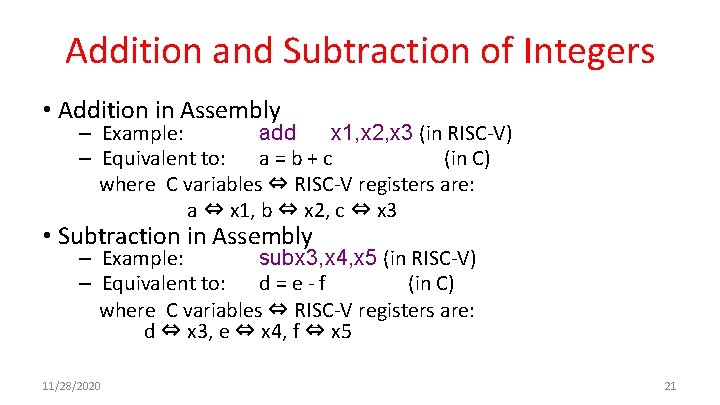 Addition and Subtraction of Integers • Addition in Assembly – Example: add x 1,