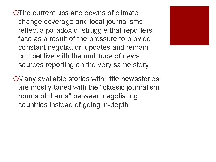 ¡The current ups and downs of climate change coverage and local journalisms reflect a