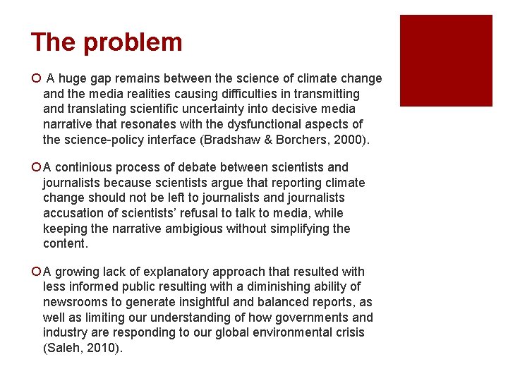 The problem ¡ A huge gap remains between the science of climate change and