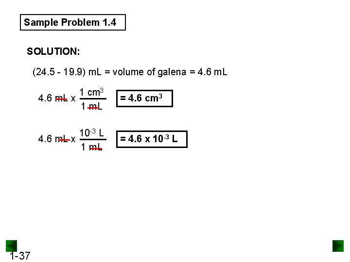 Sample Problem 1. 4 SOLUTION: (24. 5 - 19. 9) m. L = volume