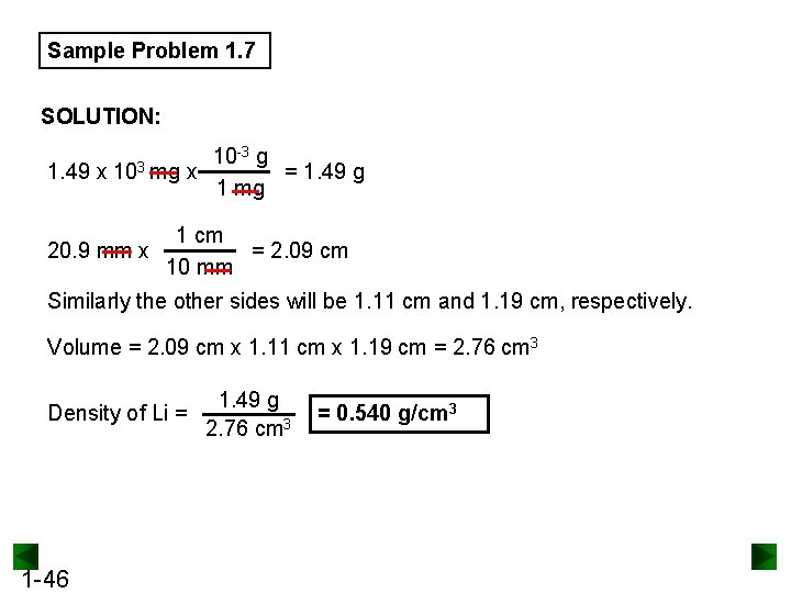 Sample Problem 1. 7 SOLUTION: -3 g 10 1. 49 x 103 mg x