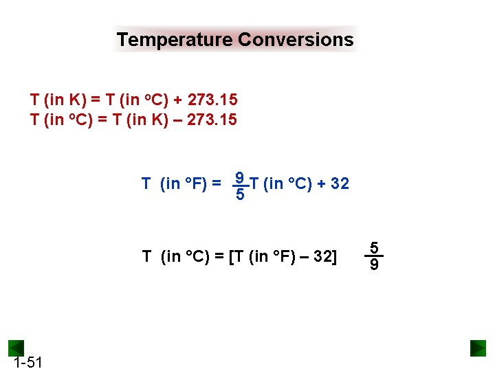 Temperature Conversions T (in K) = T (in o. C) + 273. 15 T