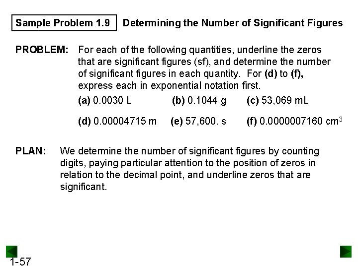 Sample Problem 1. 9 Determining the Number of Significant Figures PROBLEM: For each of