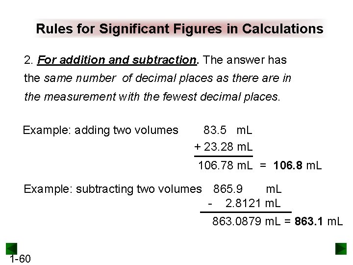 Rules for Significant Figures in Calculations 2. For addition and subtraction. The answer has