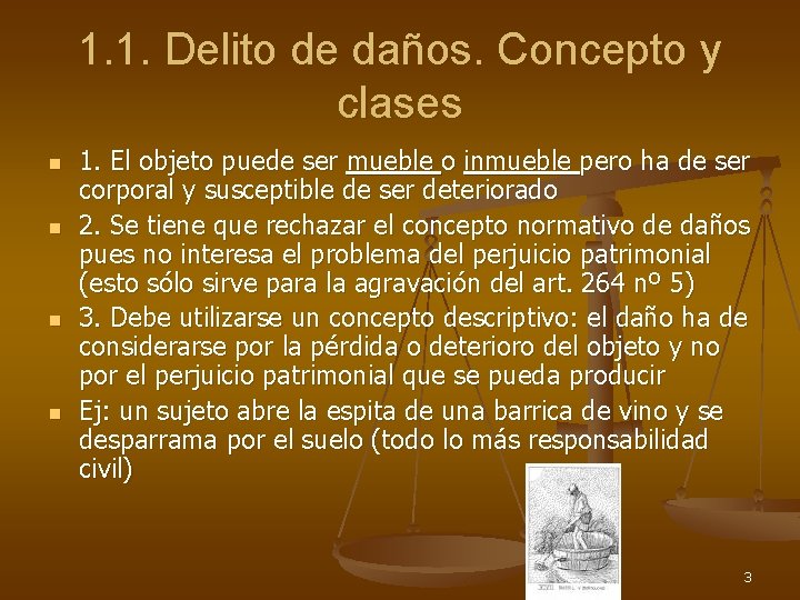 1. 1. Delito de daños. Concepto y clases n n 1. El objeto puede