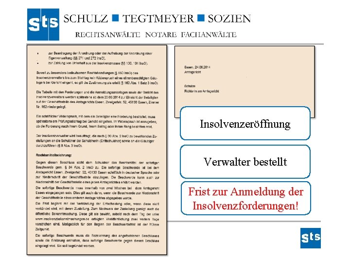 Insolvenzeröffnung Verwalter bestellt Frist zur Anmeldung der Insolvenzforderungen! 