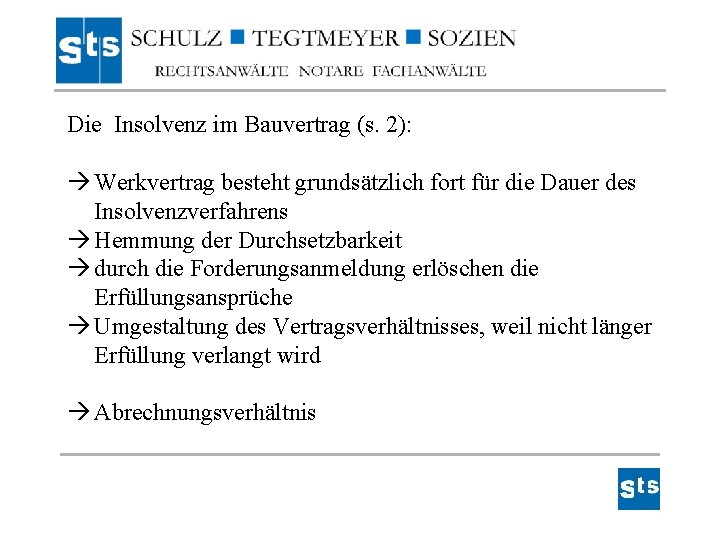 Die Insolvenz im Bauvertrag (s. 2): Werkvertrag besteht grundsätzlich fort für die Dauer des