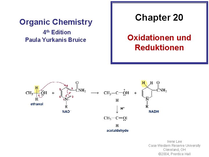 Organic Chemistry 4 th Edition Paula Yurkanis Bruice Chapter 20 Oxidationen und Reduktionen Irene