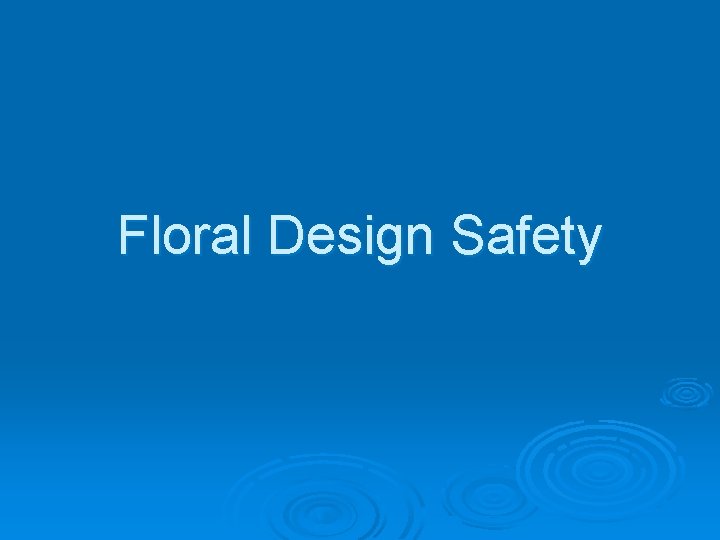 Floral Design Safety 