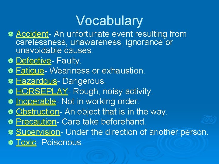 Vocabulary | Accident- An unfortunate event resulting from carelessness, unawareness, ignorance or unavoidable causes.