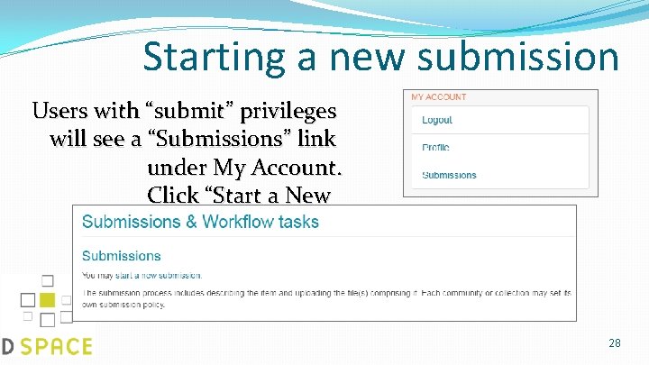 Starting a new submission Users with “submit” privileges will see a “Submissions” link under