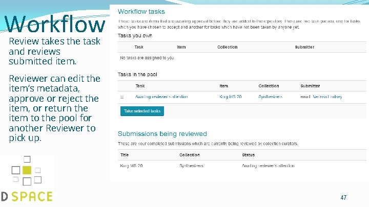 Workflow Cont. Review takes the task and reviews submitted item. Reviewer can edit the