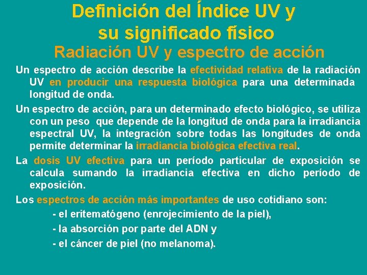 Definición del Índice UV y su significado físico Radiación UV y espectro de acción