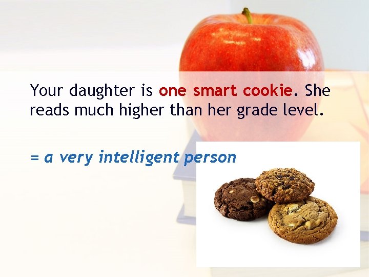 Your daughter is one smart cookie. She reads much higher than her grade level.