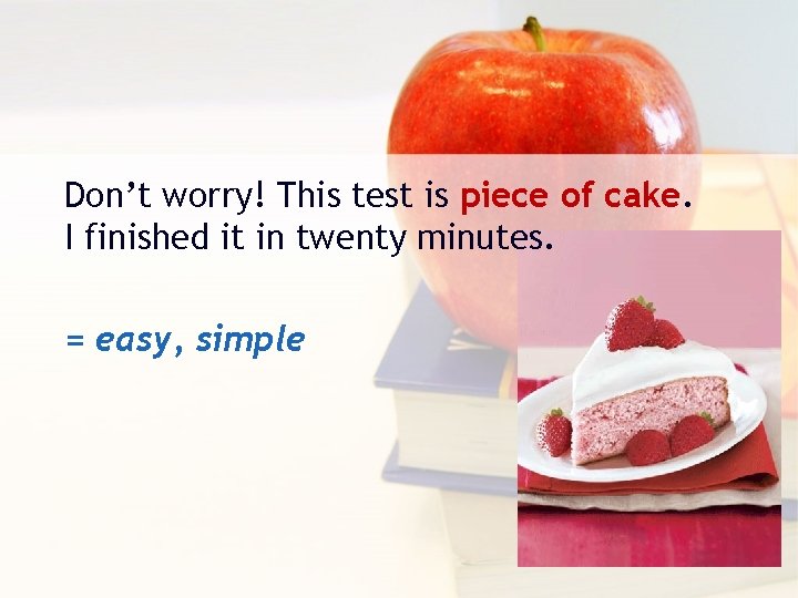 Don’t worry! This test is piece of cake. I finished it in twenty minutes.