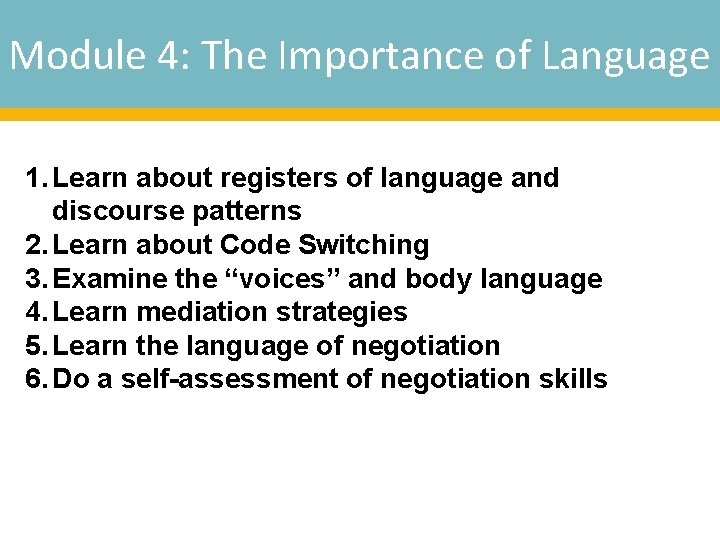 Module 4: The Importance of Language 1. Learn about registers of language and discourse