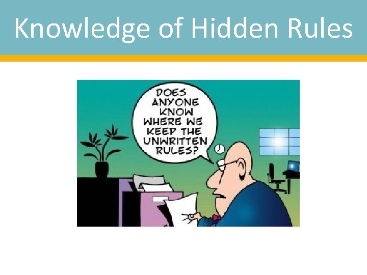 Knowledge of Hidden Rules 