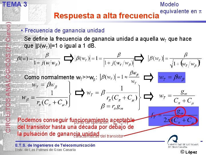 TEMA 3 CIRCUITOS ANALÓGICOS (2º Curso) Respuesta a alta frecuencia Modelo equivalente en •