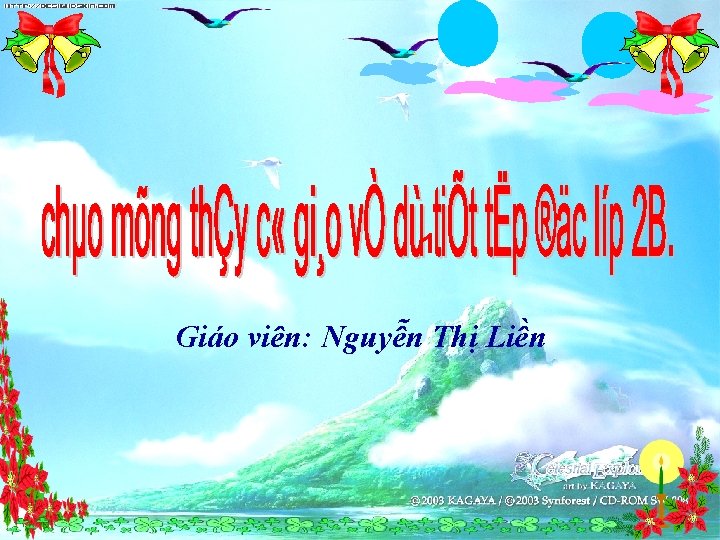 1 Giáo viên: Nguyễn Thị Liền 