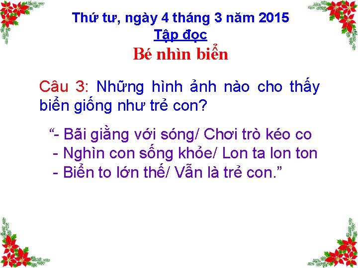 Thứ tư, ngày 4 tháng 3 năm 2015 Tập đọc Bé nhìn biển Câu